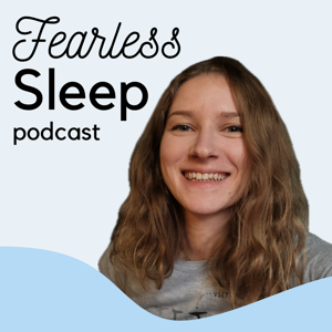 Fearless Sleep Podcast | A path to insomnia-free life based on personal recovery insights