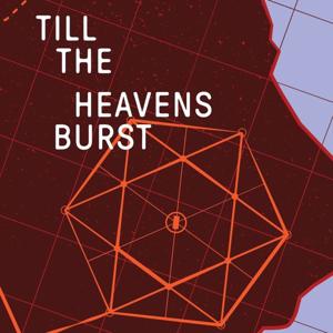 Till The Heavens Burst Audiobook