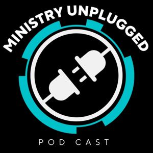 Ministry Unplugged Podcast