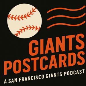 Giants Postcards: A San Francisco Giants Podcast by Connor Grossman