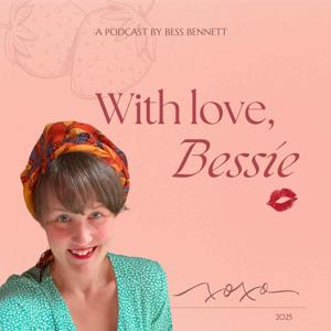 With Love Bessie Podcast