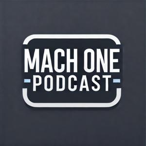 Mach One Podcast