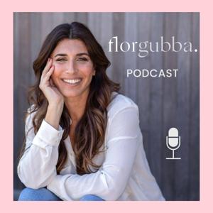 Flor Gubba - Podcast by Flor Gubba