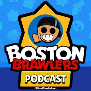 Boston Brawlers - A Brawl Stars Podcast by Mark Manuppelli