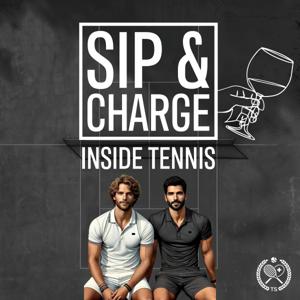 SIP & CHARGE - Dein Tennispodcast aus der Schweiz