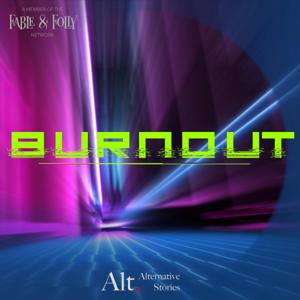 Burnout by Alternative Stories