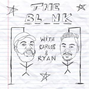 The Blank with Carlos & Ryan.