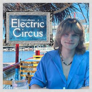 Electric Circus with Carter Lawson