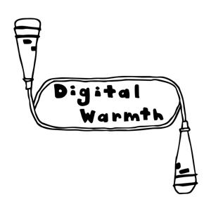 Digital Warmth