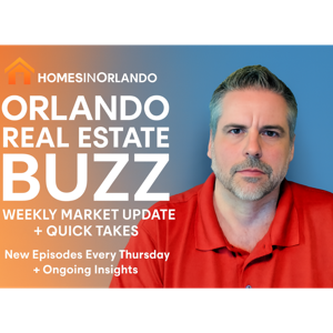 Orlando Real Estate Buzz Weekly Update