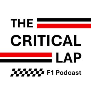 The Critical Lap F1 Podcast