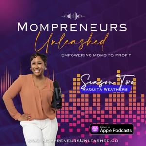 Mompreneurs Unleashed Podcast