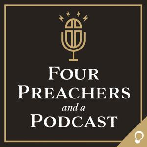Four Preachers and a Podcast / Arrows in Our Hand