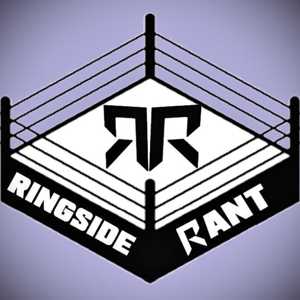 Ringside Rant