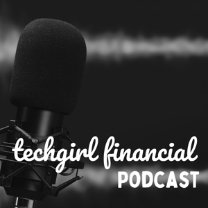 TechGirl Financial Podcast