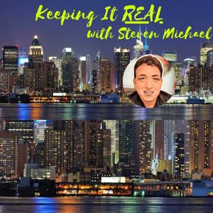 Keeping It Real with Steven Michael