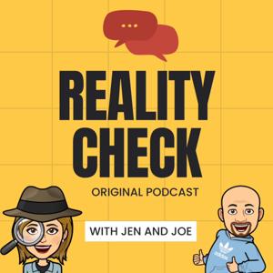 The Reality Check with Jen and Joe