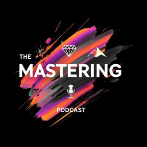 The Mastering Podcast