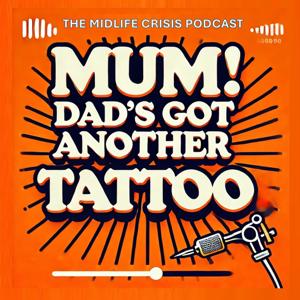 Mum! Dad’s Got Another Tattoo