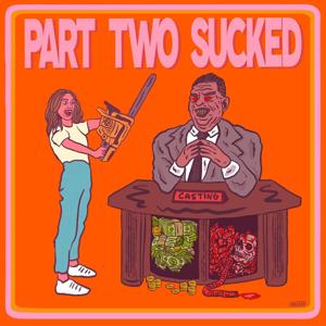 Part Two Sucked