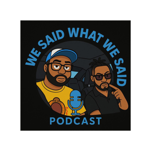 We Said What We Said