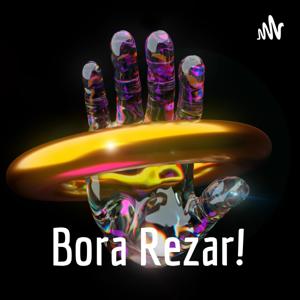 Bora Rezar!