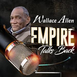 Wallace Allen's Empire Talks Back