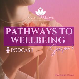 Sacred U, Pathways To Wellbeing Season 2