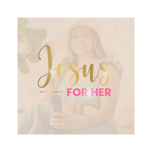 Jesus for Her