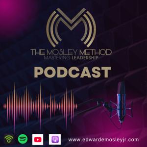 The Mosley Method - Mastering Leadership