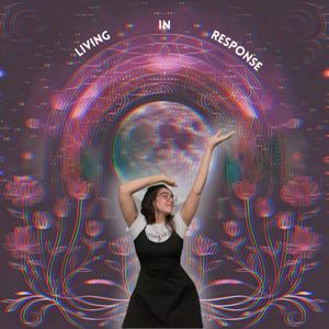 Living in Response