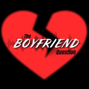 The Boyfriend Question