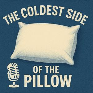 The Coldest Side of the Pillow