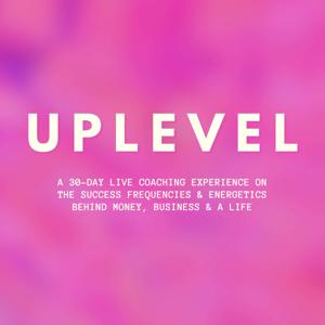 Uplevel: 30-Day Live Coaching Experience