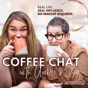 Coffee Chat with Amber & Lisa
