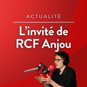 L'invité de RCF Anjou