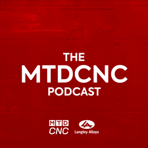 MTDCNC Podcast - Manufacturing Technology by MTDCNC