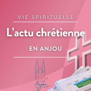 L'actualité chrétienne en Anjou