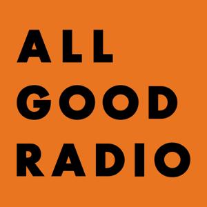ALL GOOD RADIO