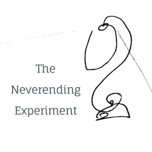 The Neverending Experiment