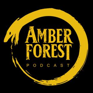 Amber Forest Podcast
