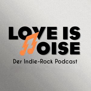 Love Is Noise - Der Indie-Rock Podcast