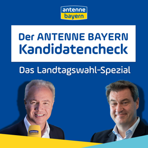 ANTENNE BAYERN Kandidatencheck zur Landtagswahl