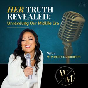 HER Truth Revealed: Unraveling Our Midlife Era