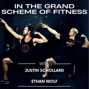 In the Grand Scheme Of Fitness With Justin and Ethan