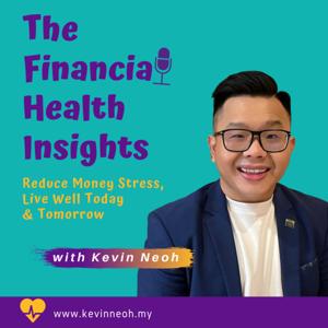 The Financial Health Insights - Reduce Money Stress, Live Well Today & Tomorrow