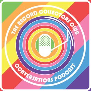 The Record Collectors Club Conversations Podcast by Iain Wakefield
