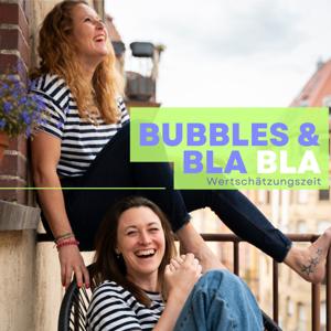 Bubbles & Bla Bla