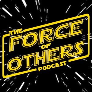 The Force Of Others Podcast