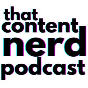 ThatContentNerd Podcast
